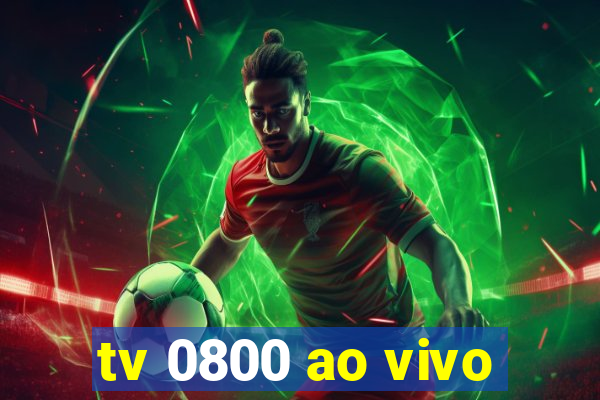 tv 0800 ao vivo